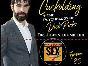Cuckolding & Dick Pics - American Sex Pocdast